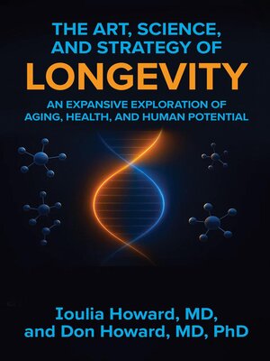cover image of The Art, Science, and Strategy of Longevity